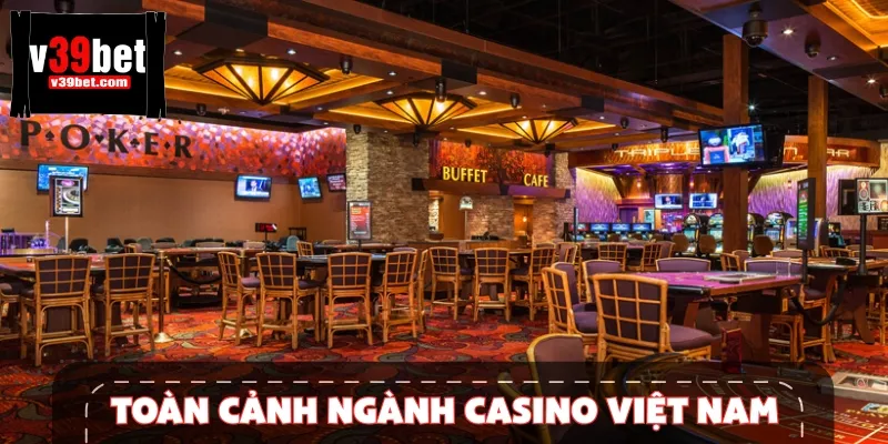 Ngành casino tại Việt Nam có những bước phát triển nhanh