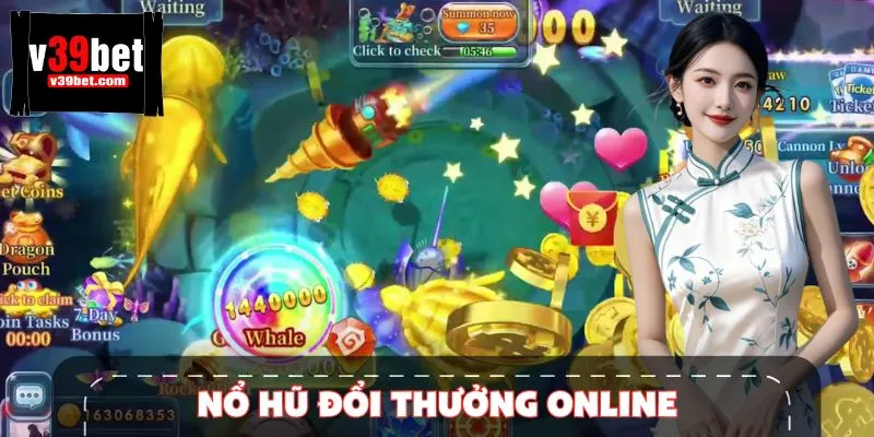 Nổ Hũ Đổi Thưởng Online - Rinh Lời Lớn Từ Vòng Quay May Mắn