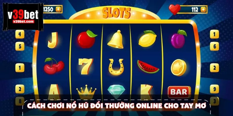 Tham gia chơi nổ hũ đổi thưởng online với vài thao tác đơn giản
